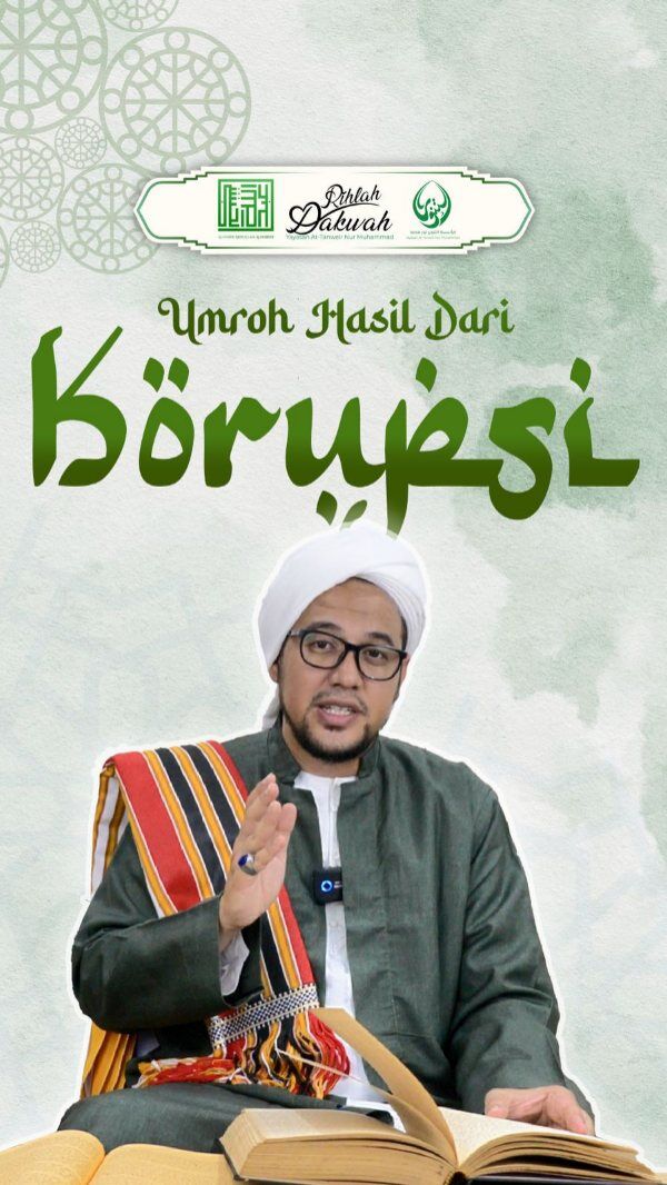 Apakah sah Umroh Hasil Korupsi???

RUMAH TAHFIDZ GRATIS YAYASAN AT-TANWEIR NUR MUHAMMAD

Donasi Dukungan :

Rek.BSI atas nama Yayasan At-Tanweir Nur Muhammad 8888-466-461

Follow : @alhabib_abdullah_alhabsyi
- - - - - - - - - - - - - - - - - - - - - - - - - - - - - -
INFO : 0813-1111-5929

Jazakumullah Khairal Jaza Wa Barakallahu Fiikum
Silahkan dishare / Bagikan , Semoga Bermanfaat

#apakabarmudenganallah #yarasulallah #islamituindahttv #maulidnabi #habibumarbinhafidz #habibumar #abahgurusekumpul #habibalialjufri #alhabibabdullahalhabsyi #alhabibabdullah
#kisahsangrasul #tablighakbar #mekkah #arab #viral #trending